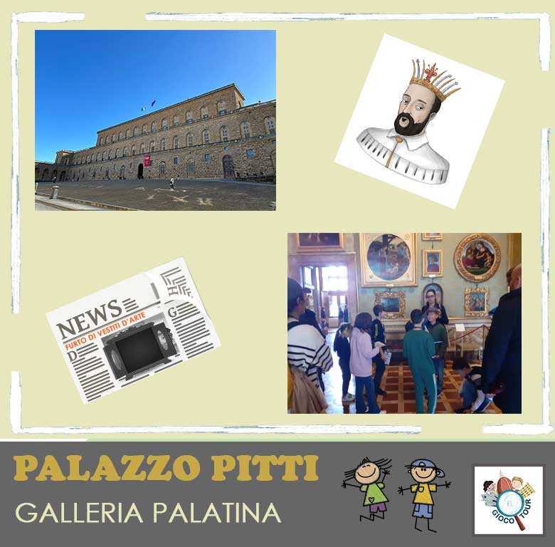 Gioco-Tour a PALAZZO PITTI (Galleria Palatina)